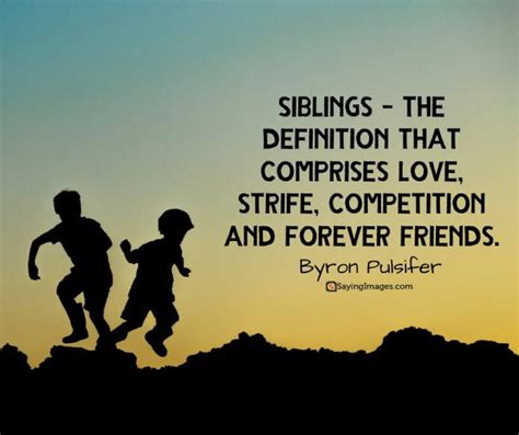 80+ Inspirational Quotes That Celebrate Siblings.